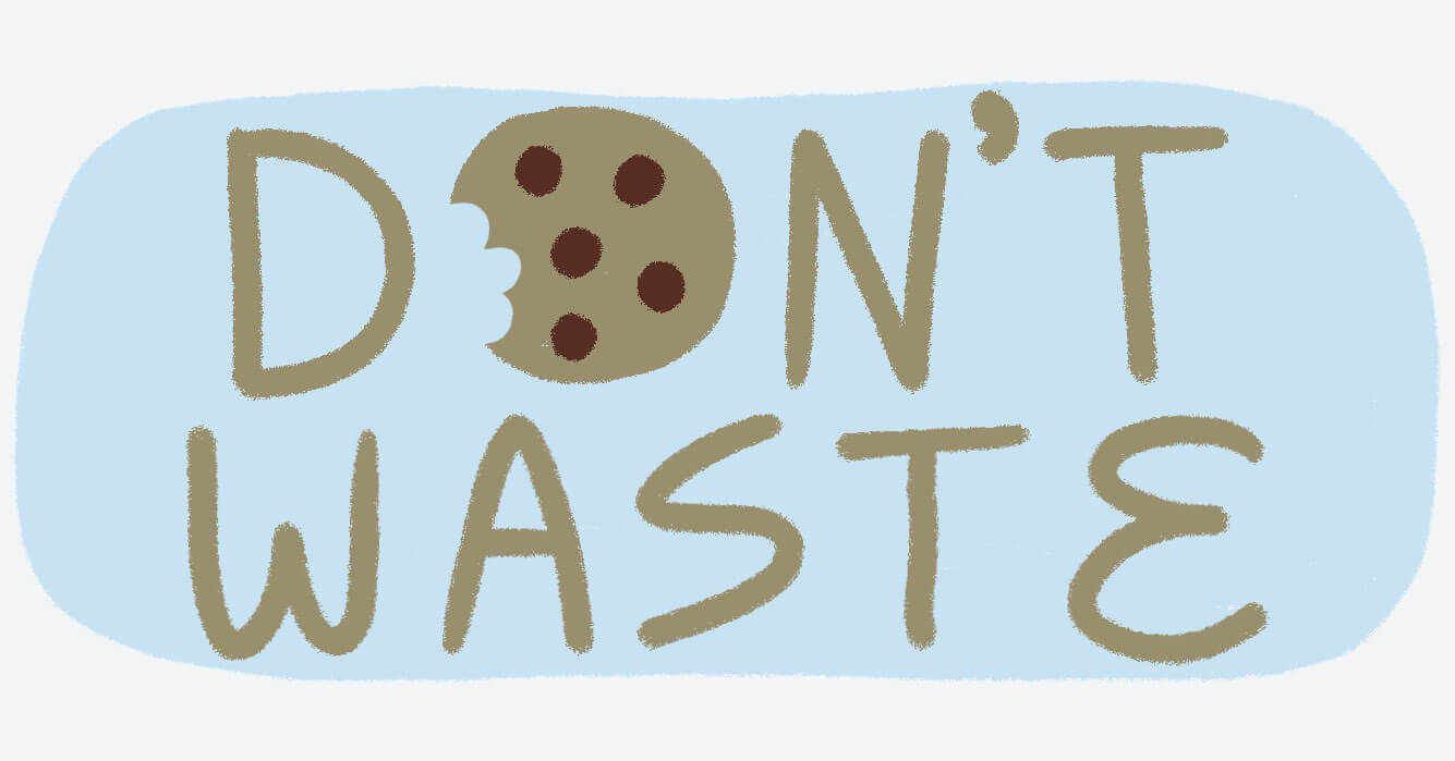 Don't Waste (with a vegan cookie as the letter O)
